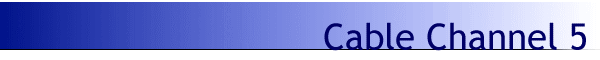 Cable Channel 5